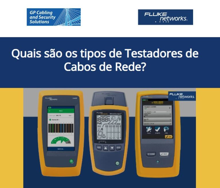 Quais são os tipos de Testadores de Cabos de Rede?