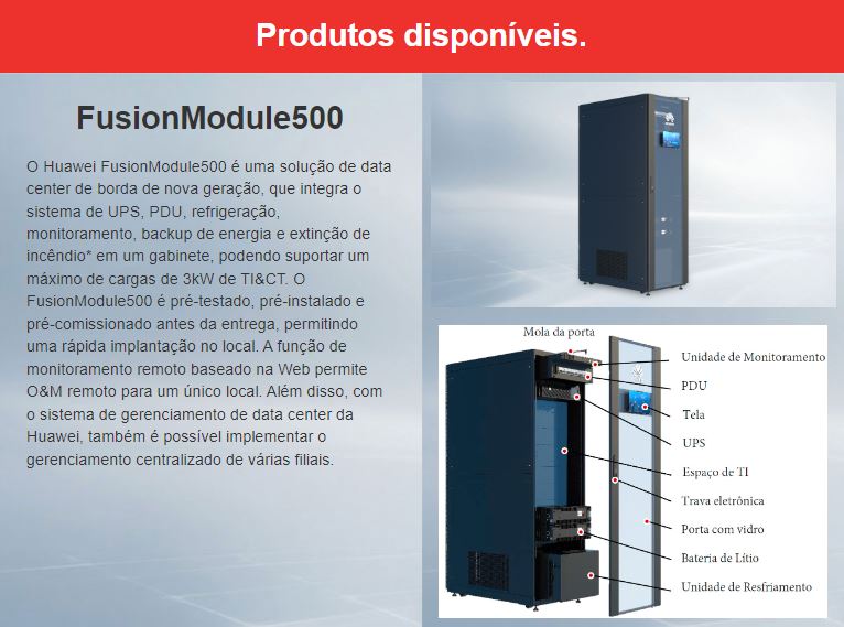 A solução smart modular DC da Huawei foi projetada para aplicações em ambiente interno os quais permitem rápida implementação e técnicas amigáveis ao meio ambiente O i3 iPower iCooling iManager é utilizado para construir subsistemas de núcleo inteligente que impulsionam a confiabilidade e eficiência dos sistemas de energia e resfriamento