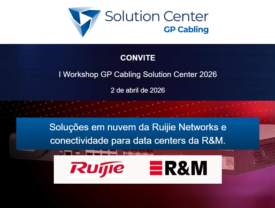 A GP Cabling, em parceria com Ruijie Networks e R&M, convida você para o 1º Workshop GP Cabling Solution Center, um evento exclusivo voltado a instaladores e integradores de redes que querem se manter à frente do mercado.