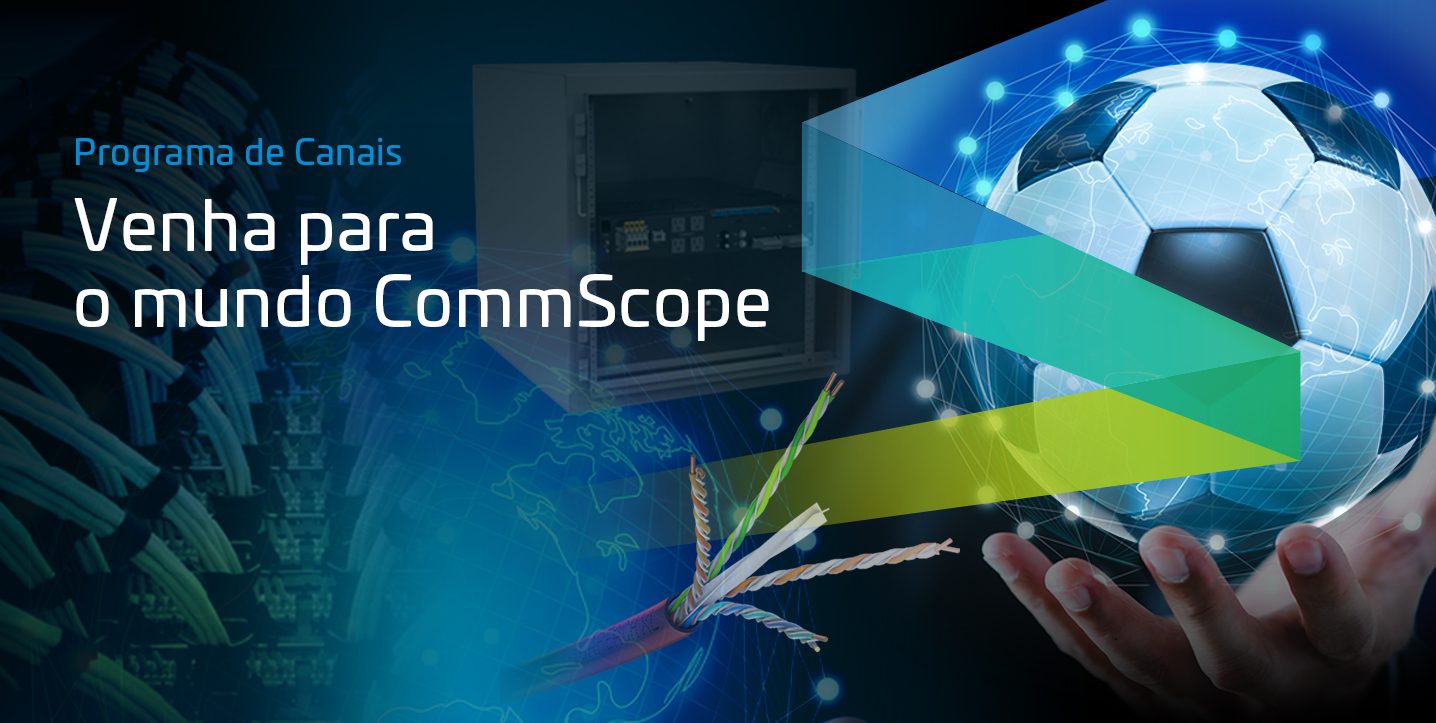 Venha par ao Mundo CommScope Programa de Canais