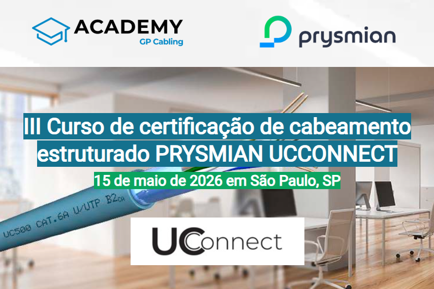 III Curso de certificação de cabeamento estruturado PRYSMIAN UCCONNEC