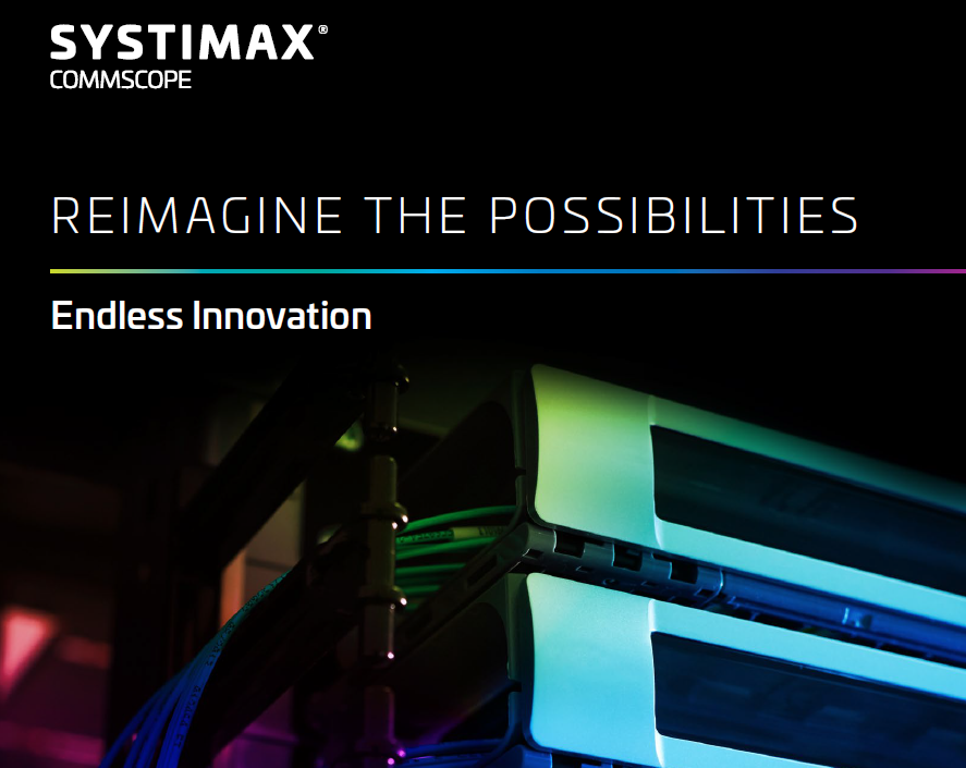 SYSTIMAX by CommScope hero banner with the slogan 'REIMAGINE THE POSSIBILITIES' and 'Endless Innovation'; close-up of lit server racks.