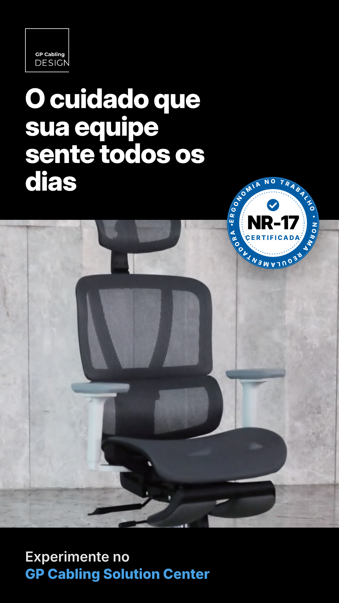 Promotional banner with GP Cabling Design logo, Portuguese slogan about daily care for your team, NR-17 certification badge, and an office chair.
